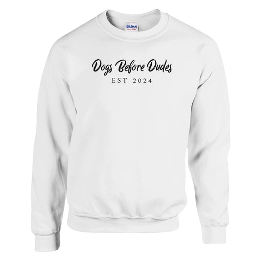 DOGS Before Dudes Crewneck Sweatshirt